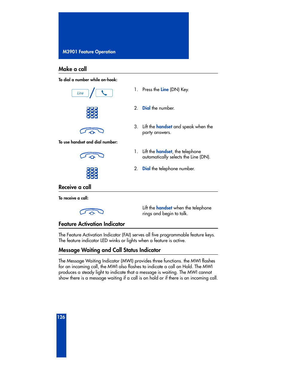 Make a call, Receive a call, Feature activation indicator | Message waiting and call status indicator | Nortel Networks M3901 User Manual | Page 134 / 146