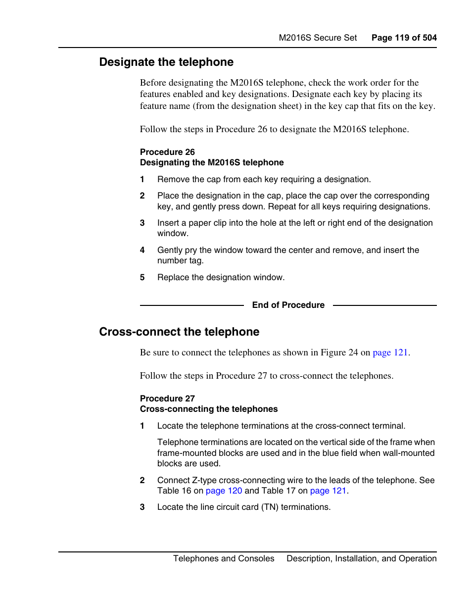 Designate the telephone, Cross-connect the telephone, Procedure 26 designating the m2016s telephone | Procedure 27 cross-connecting the telephones | Nortel Networks M3110 User Manual | Page 119 / 506