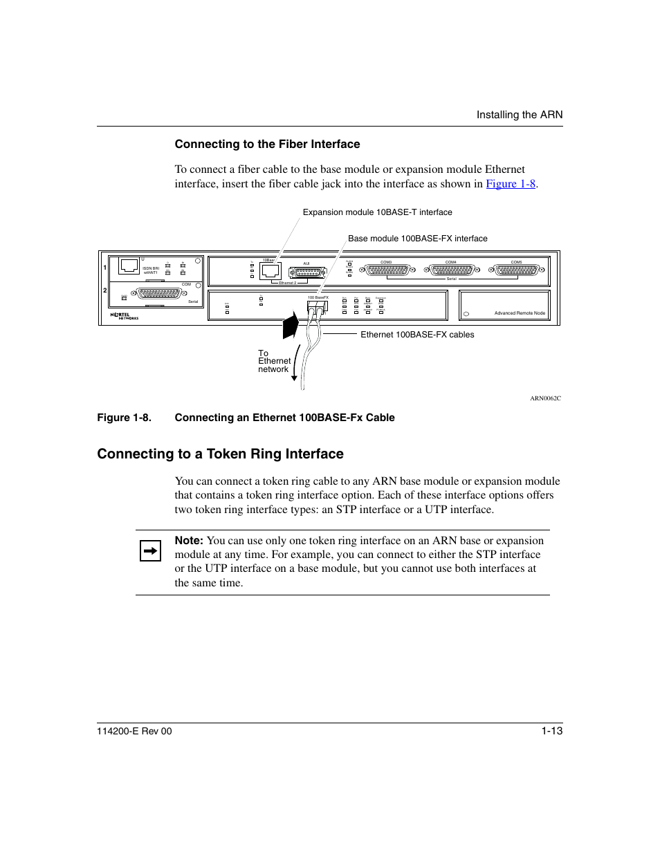 Connecting to the fiber interface, Connecting to a token ring interface, Connecting to the fiber interface -13 | Connecting to a token ring interface -13, Figure 1-8, Connecting an ethernet 100base-fx cable -13, Installing the arn | Nortel Networks Passport ARN Routers User Manual | Page 37 / 166