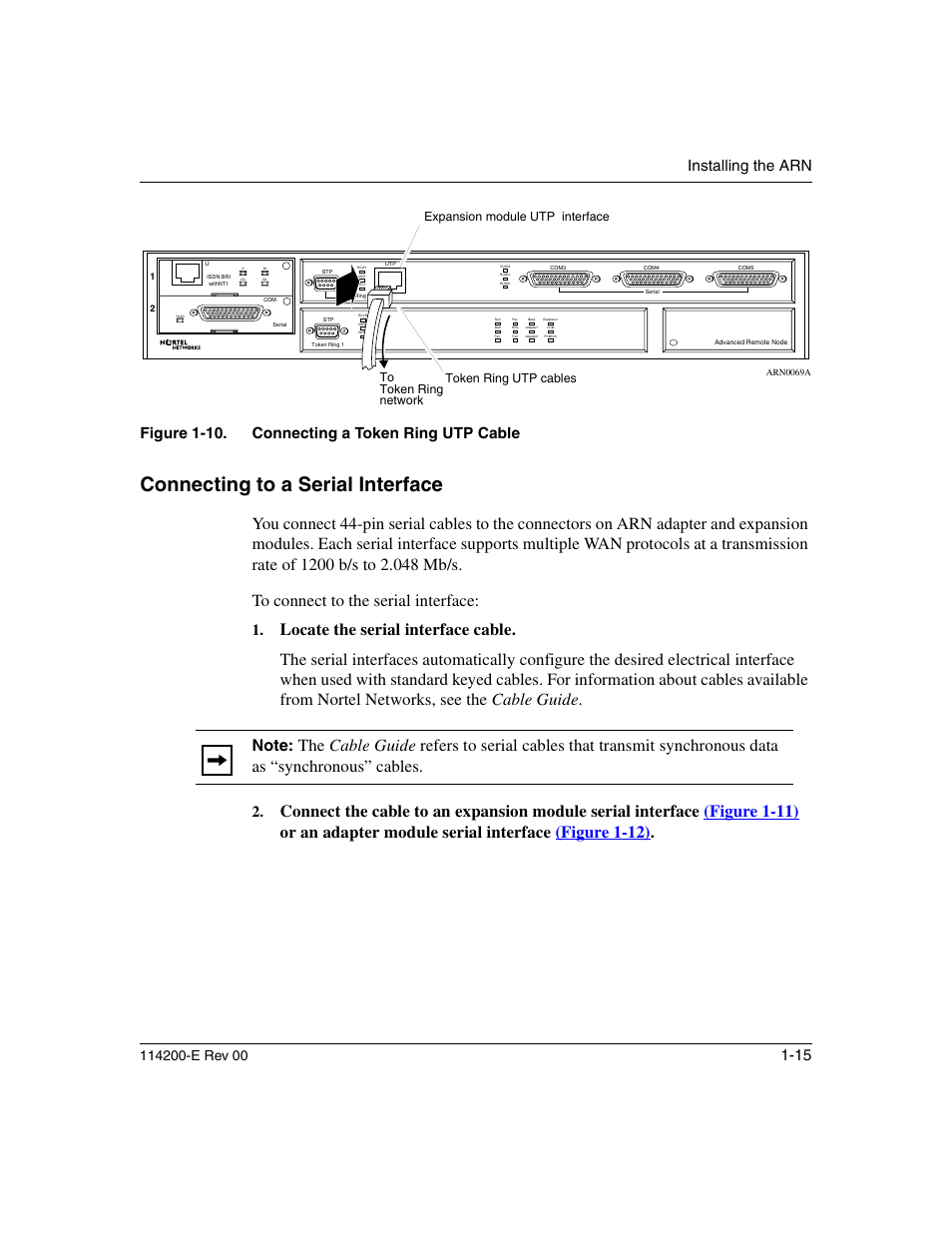 Connecting to a serial interface, Connecting to a serial interface -15, Ethernet 10/100base-tx leds -4 | Figure 1-10. connecting a token ring utp cable -15, Figure 1-10, Installing the arn | Nortel Networks Passport ARN Routers User Manual | Page 39 / 166