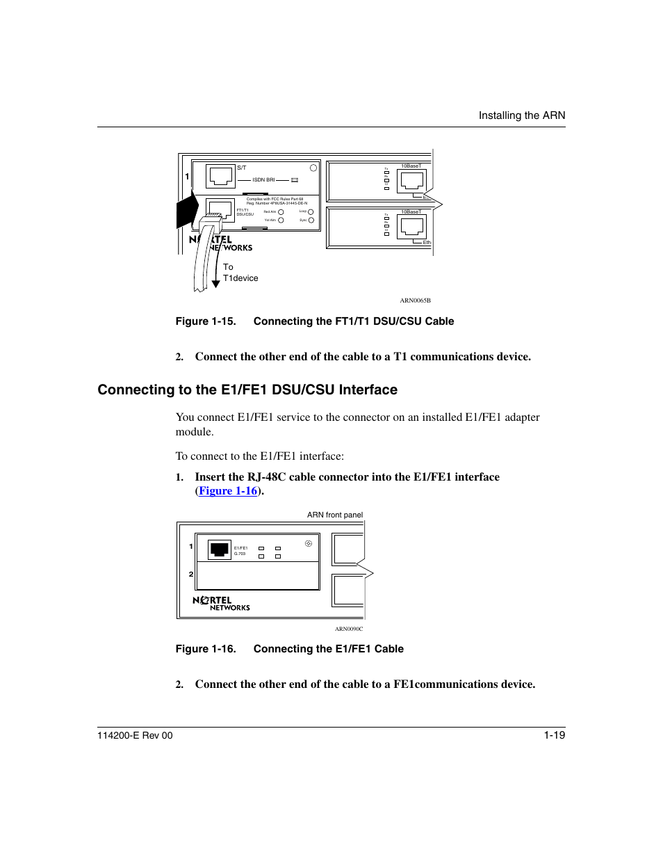 Connecting to the e1/fe1 dsu/csu interface, Connecting to the e1/fe1 dsu/csu interface -19, Figure 1-16. connecting the e1/fe1 cable -19 | Installing the arn | Nortel Networks Passport ARN Routers User Manual | Page 43 / 166