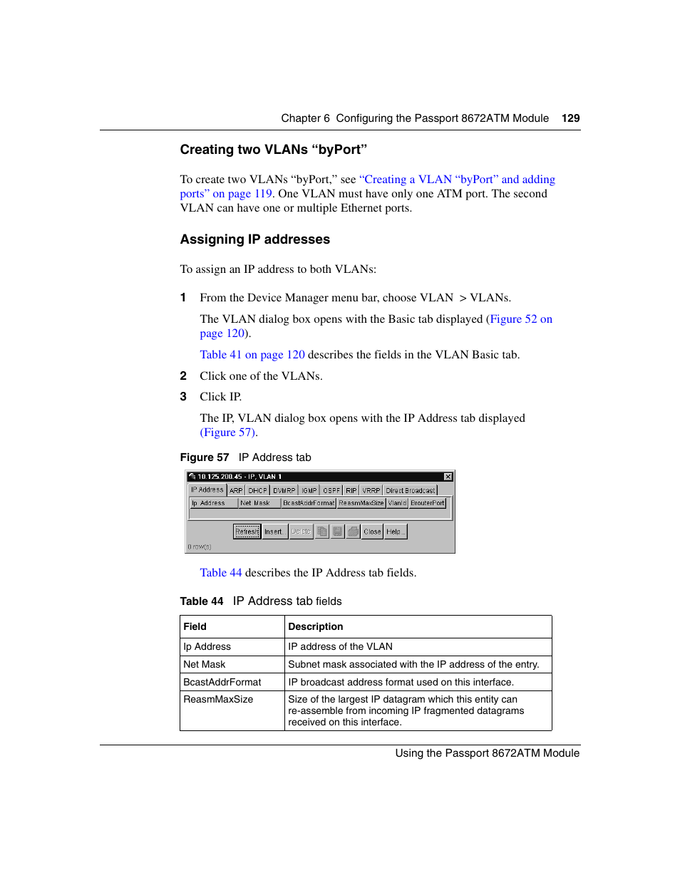 Creating two vlans “byport, Assigning ip addresses, Figure 57 | Ip address tab, Table 44, Ip address tab fields | Nortel Networks Passport Module 8672A User Manual | Page 129 / 152