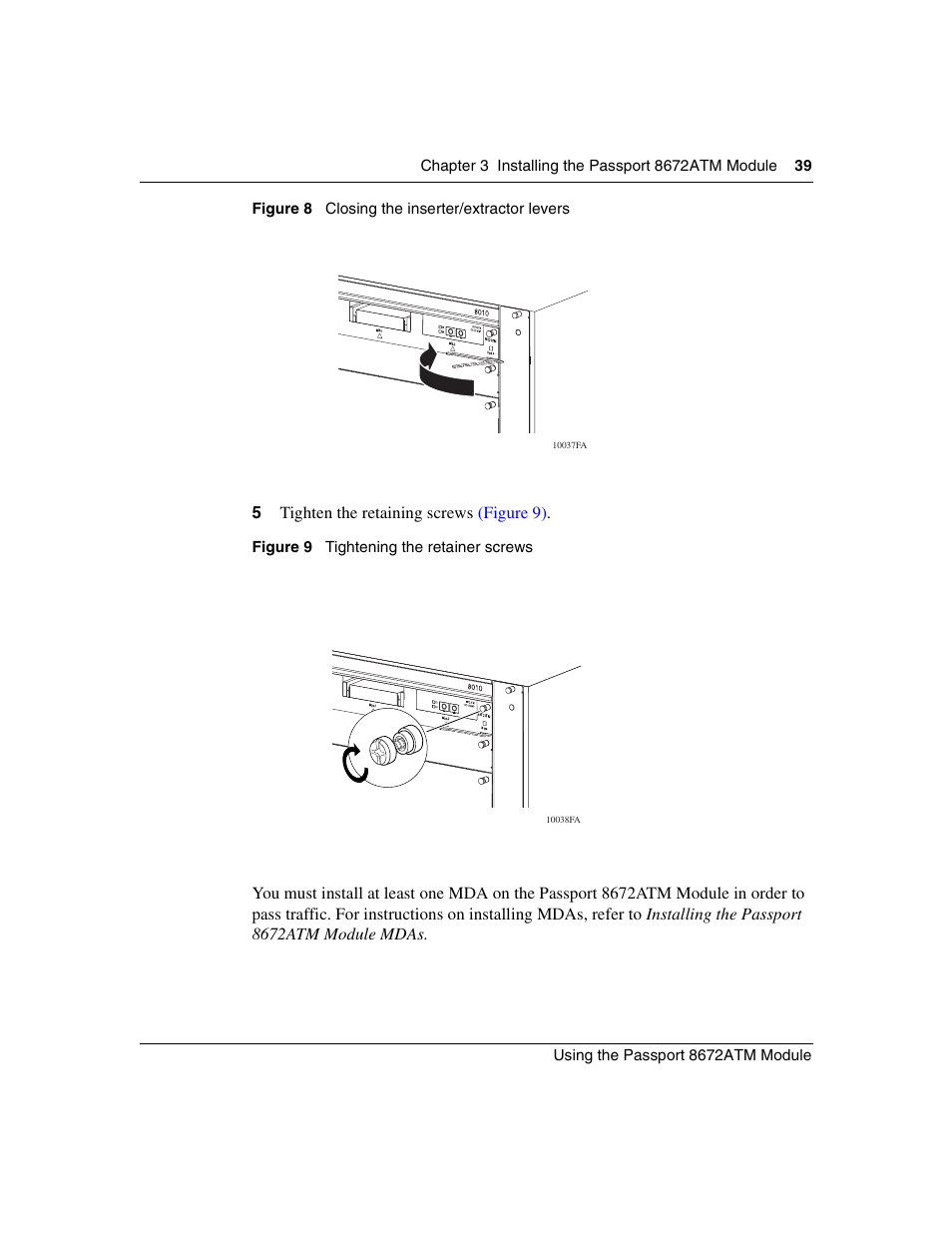 Figure 8, Closing the inserter/extractor levers, Figure 9 | Tightening the retainer screws, 5tighten the retaining scr ews (figure 9), Figure 9 tightening the retainer screws | Nortel Networks Passport Module 8672A User Manual | Page 39 / 152