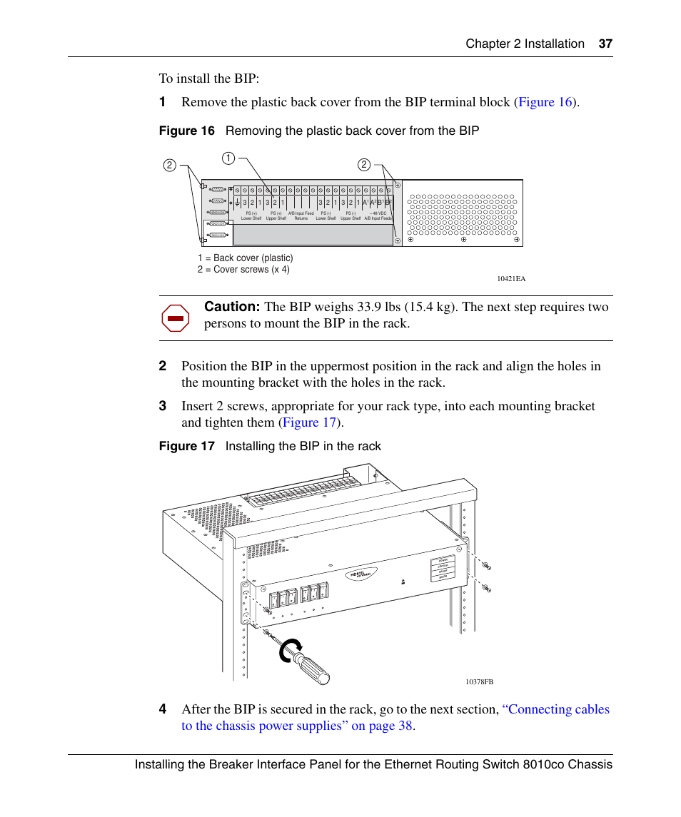 Figure 16, Removing the plastic back cover from the bip, Figure 17 | Installing the bip in the rack, Figure 17 installing the bip in the rack | Nortel Networks 8010co User Manual | Page 37 / 82