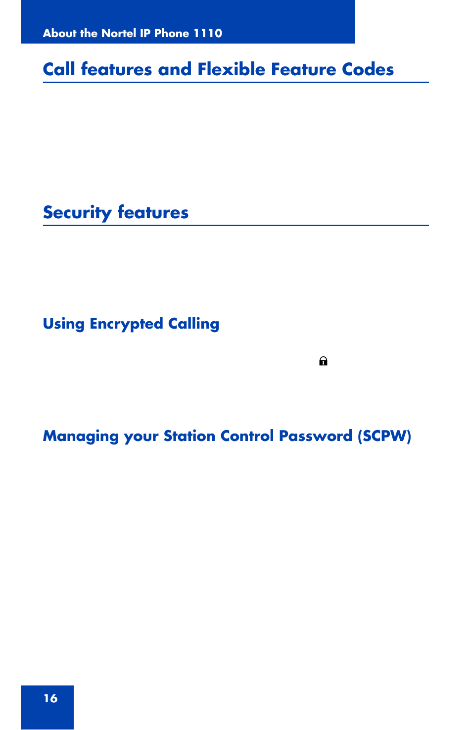Call features and flexible feature codes, Security features, Using encrypted calling | Managing your station control password (scpw) | Nortel Networks 1110 User Manual | Page 16 / 120