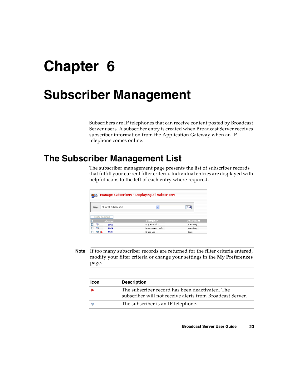 Subscriber management, The subscriber management list, C h a p t e r | Chapter 6 | Nortel Networks Broadcast Server User Manual | Page 31 / 84