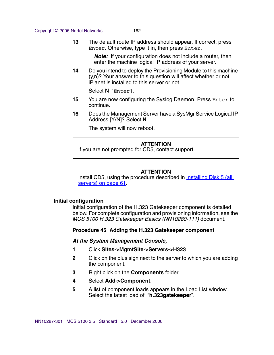 Initial configuration | Nortel Networks Sun Fire V100 User Manual | Page 162 / 192