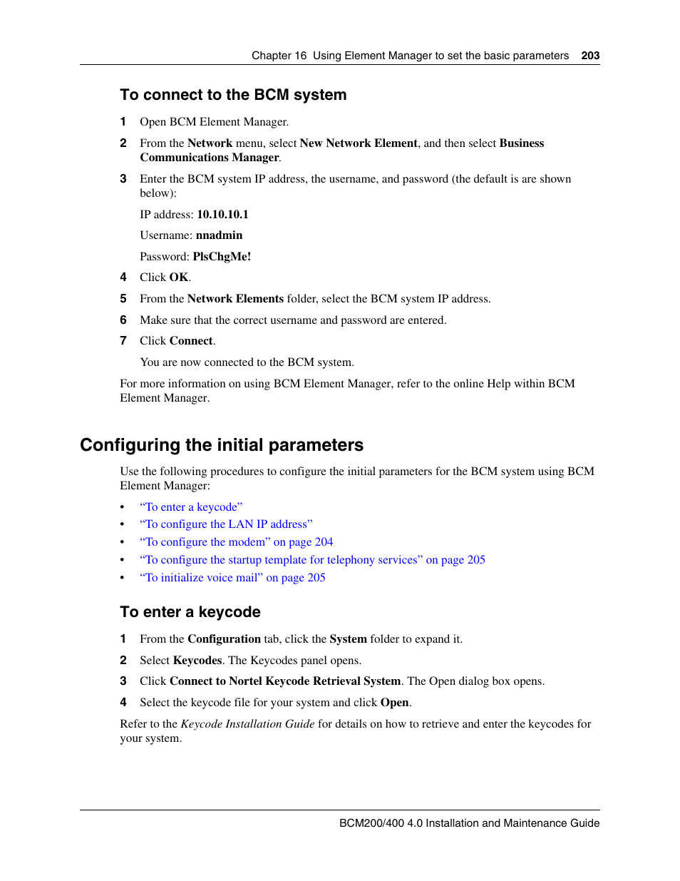 Configuring the initial parameters, To connect to the bcm system to enter a keycode | Nortel Networks BCM200/400 User Manual | Page 203 / 394