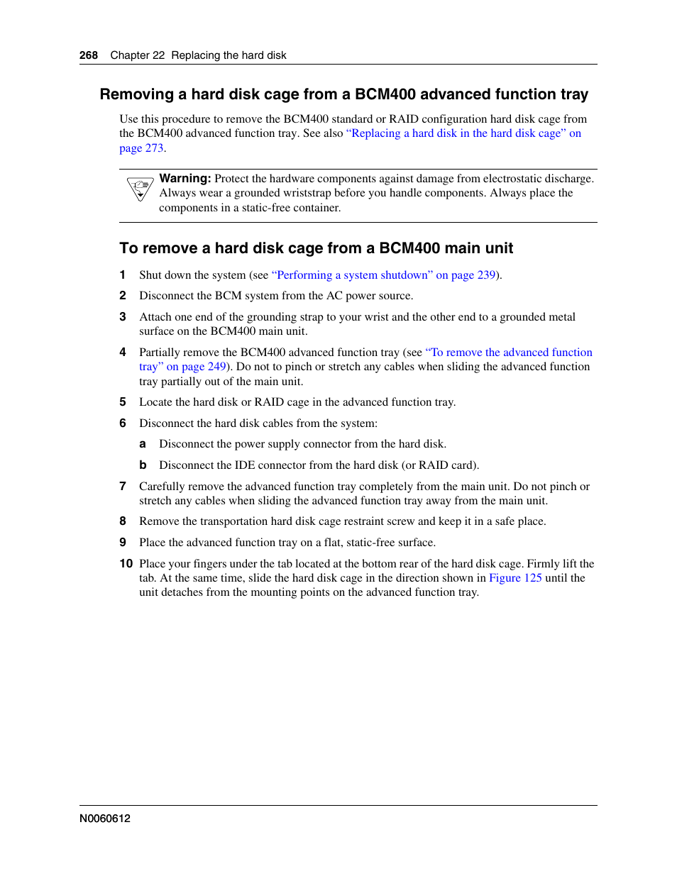 To remove a hard disk cage from a bcm400 main unit, Ace the hard disk, refer to, Removing a hard disk cage from a | Hard disk component, refer to, Removing a hard disk cage from a bcm400 advanced | Nortel Networks BCM200/400 User Manual | Page 268 / 394