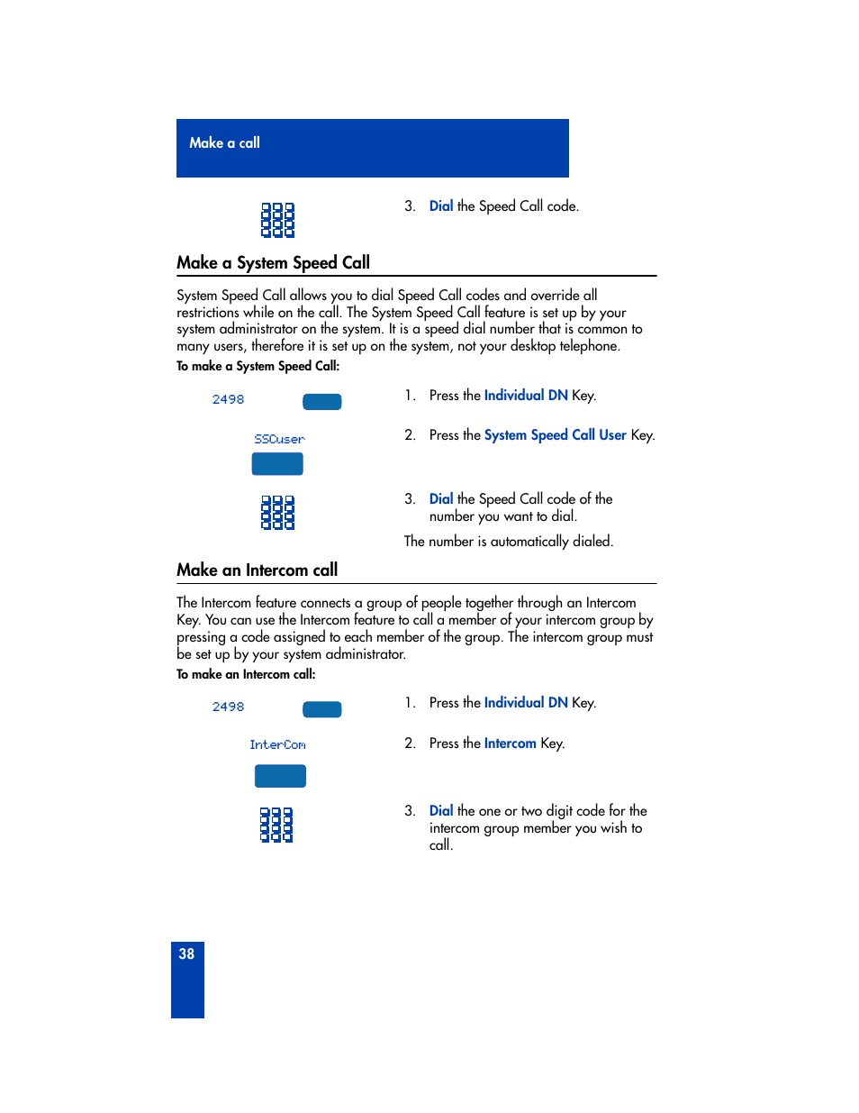 Make a system speed call, Make an intercom call, Make a system speed call make an intercom call | Nortel Networks M3905 User Manual | Page 46 / 92