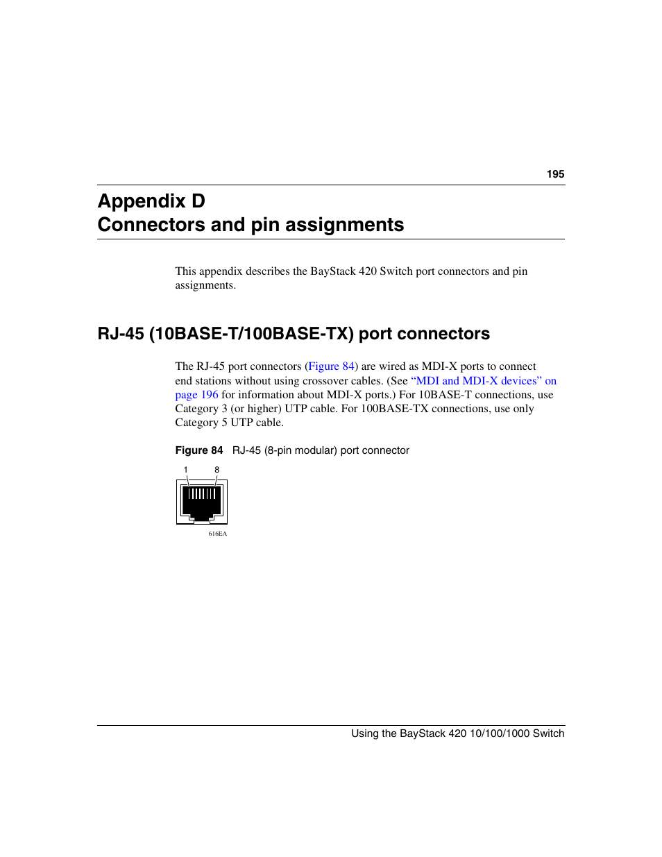 Appendix d connectors and pin assignments, Rj-45 (10base-t/100base-tx) port connectors, Figure 84 | Rj-45 (8-pin modular) port connector, Appendix d, “connectors and pin assignments,” on, Appendix d, “connectors and pin | Nortel Networks 1000ASE-XD User Manual | Page 195 / 214