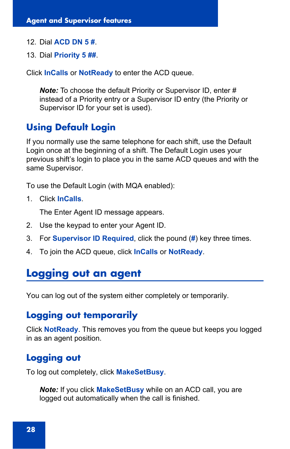 Using default login, Logging out an agent, Logging out temporarily | Logging out | Nortel Networks NN-10300-053 User Manual | Page 28 / 44