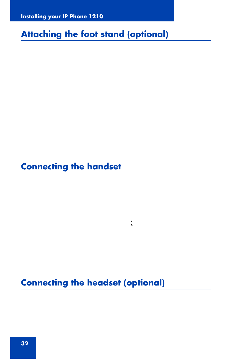 Attaching the foot stand (optional), Connecting the handset, Connecting the headset (optional) | Nortel Networks Nortel IP Phone 1210 User Manual | Page 32 / 118