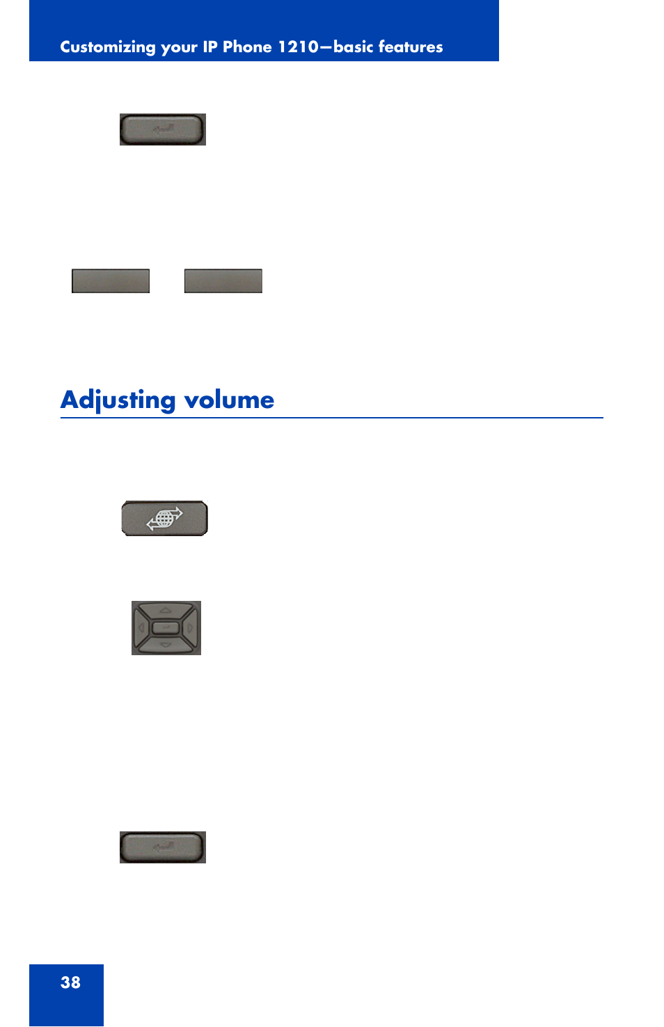 Adjusting volume | Nortel Networks Nortel IP Phone 1210 User Manual | Page 38 / 118