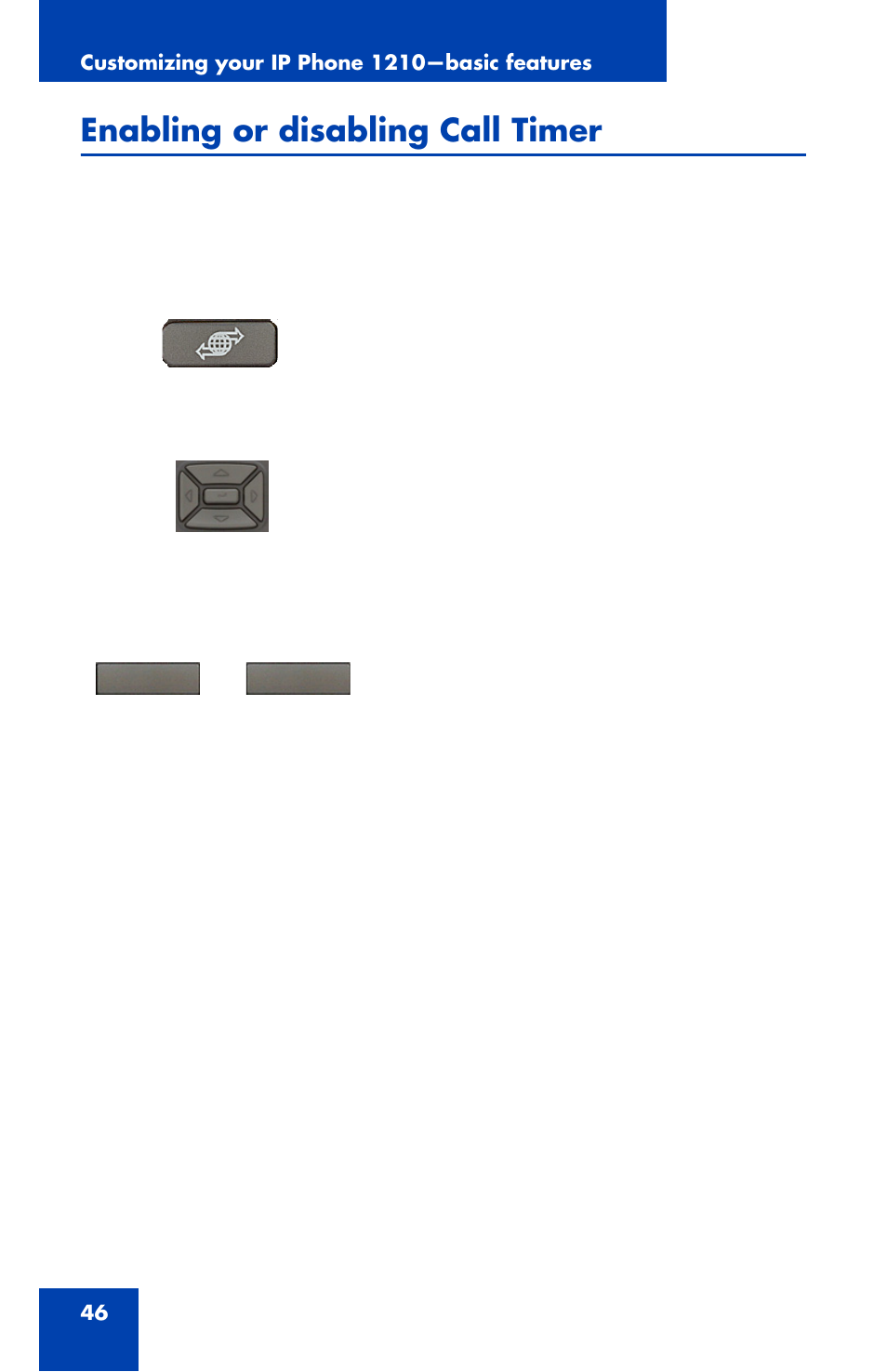 Enabling or disabling call timer | Nortel Networks Nortel IP Phone 1210 User Manual | Page 46 / 118