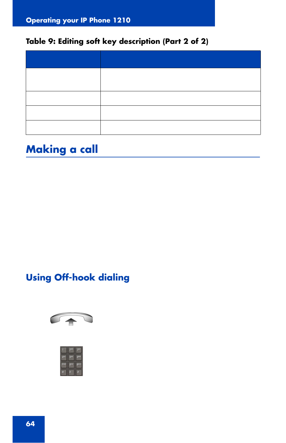 Making a call, Using off-hook dialing, Making a | Nortel Networks Nortel IP Phone 1210 User Manual | Page 64 / 118