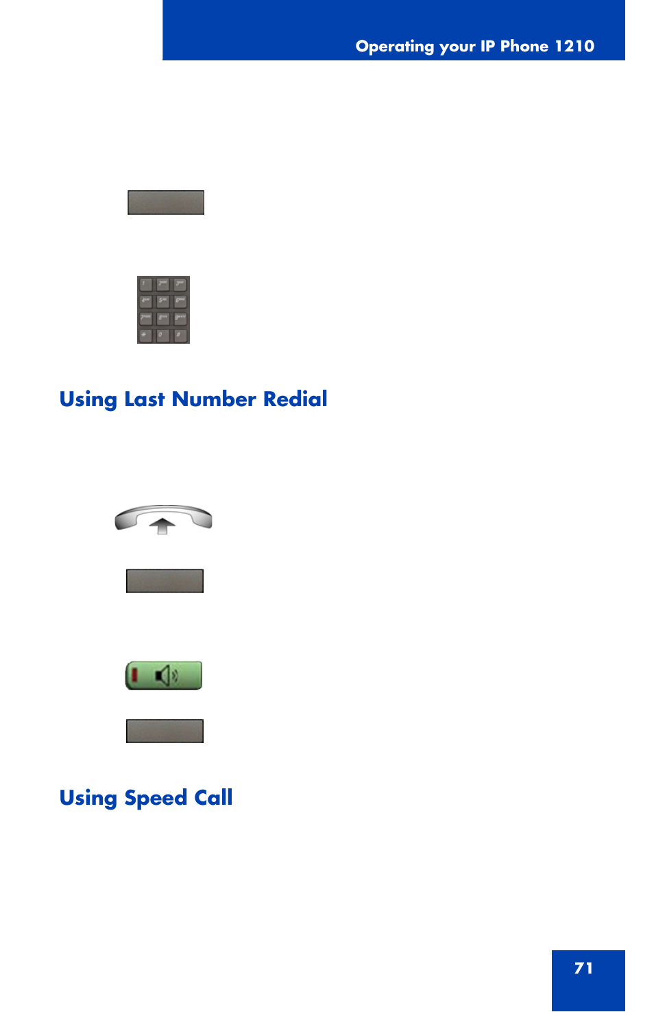 Using last number redial, Using speed call | Nortel Networks Nortel IP Phone 1210 User Manual | Page 71 / 118