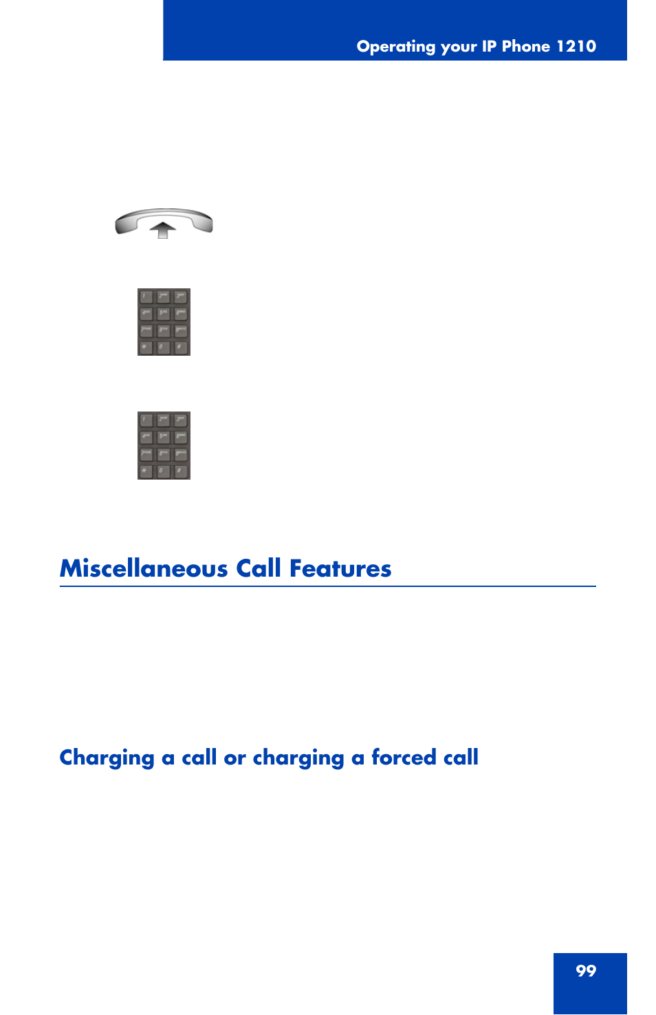 Miscellaneous call features, Charging a call or charging a forced call | Nortel Networks Nortel IP Phone 1210 User Manual | Page 99 / 118