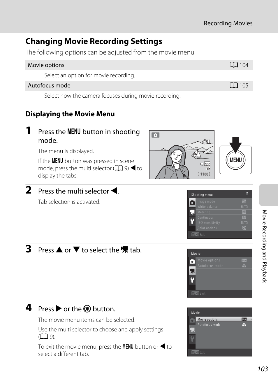 Changing movie recording settings, A 103), Displaying the movie menu | Press the d button in shooting mode, Press the multi selector j, Press h or i to select the d tab, Press k or the k button | Nortel Networks COOLPIX S5100 User Manual | Page 115 / 180