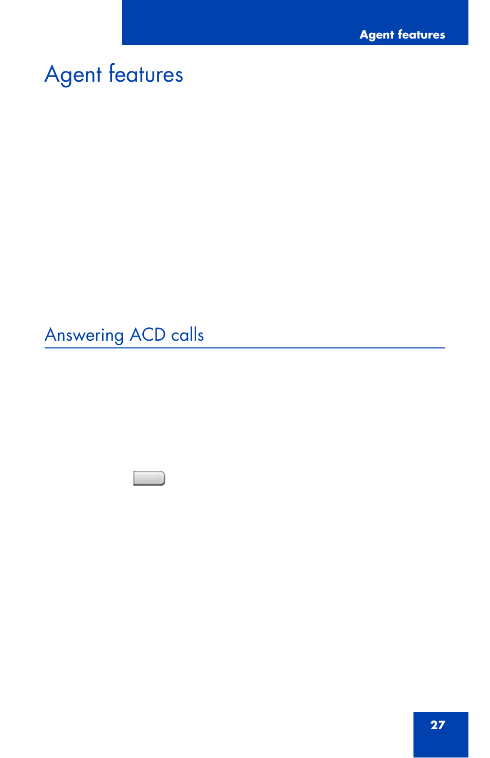 Agent features, Answering acd calls | Nortel Networks 1165E User Manual | Page 27 / 56