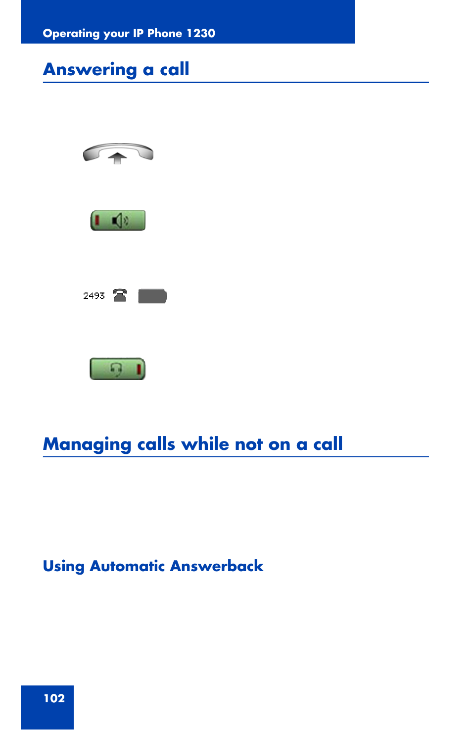 Answering a call, Managing calls while not on a call, Using automatic answerback | Nortel Networks Nortel IP Phone 1230 User Manual | Page 102 / 166