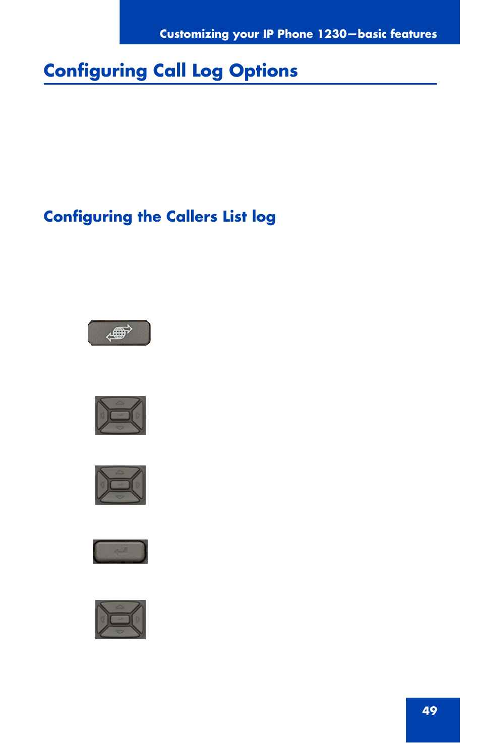 Configuring call log options, Configuring the callers list log | Nortel Networks Nortel IP Phone 1230 User Manual | Page 49 / 166