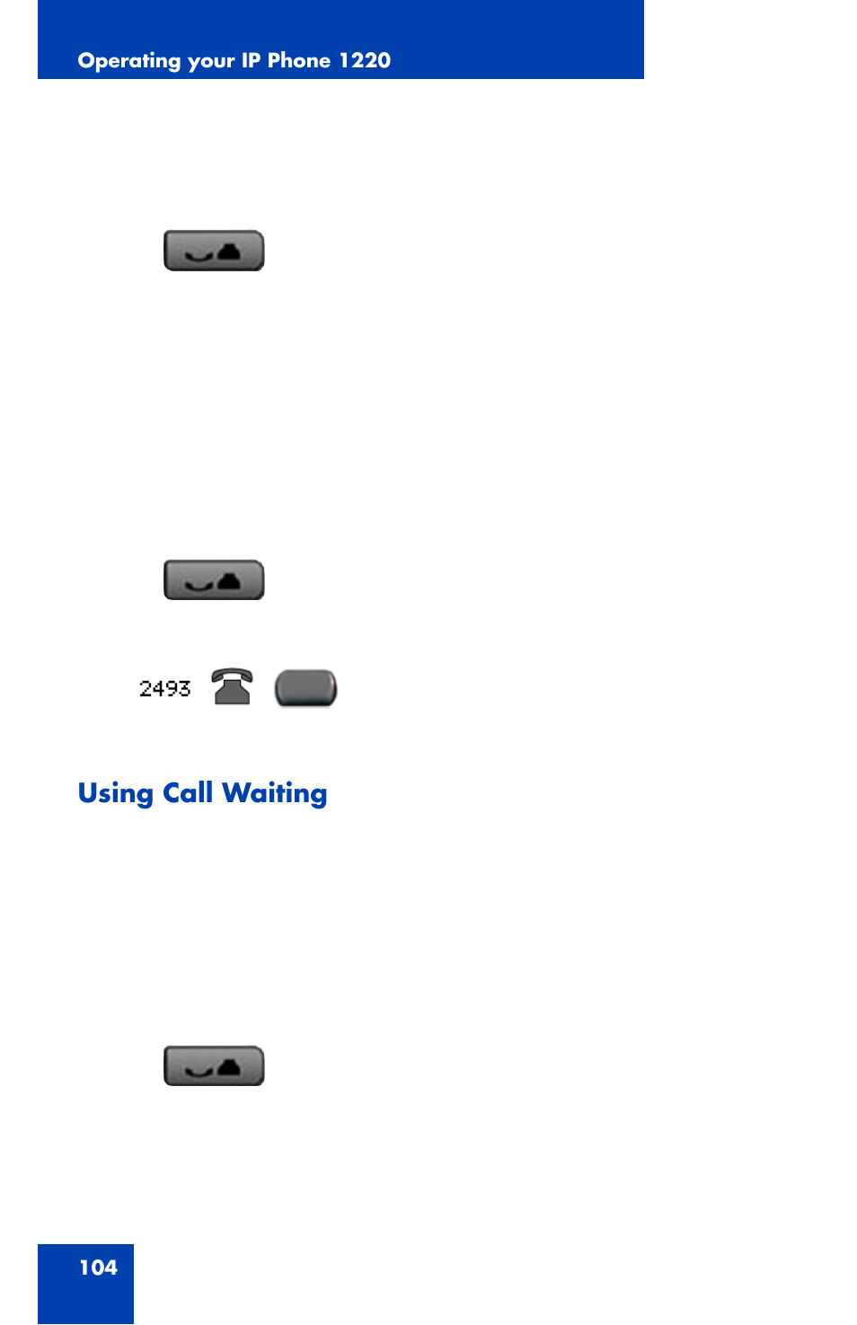 Using call waiting | Nortel Networks Nortel IP Phone 1220 User Manual | Page 104 / 164