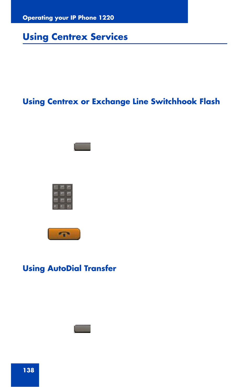 Using centrex services, Using autodial, Using centrex or exchange line switchhook flash | Using autodial transfer | Nortel Networks Nortel IP Phone 1220 User Manual | Page 138 / 164