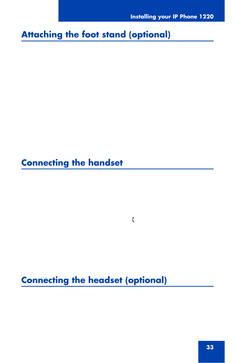 Attaching the foot stand (optional), Connecting the handset, Connecting the headset (optional) | Nortel Networks Nortel IP Phone 1220 User Manual | Page 33 / 164