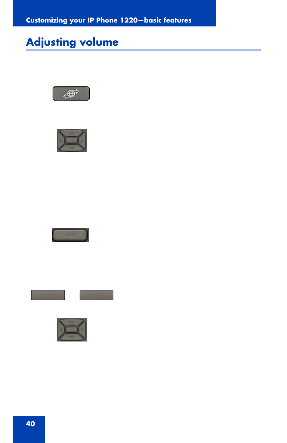 Adjusting volume | Nortel Networks Nortel IP Phone 1220 User Manual | Page 40 / 164