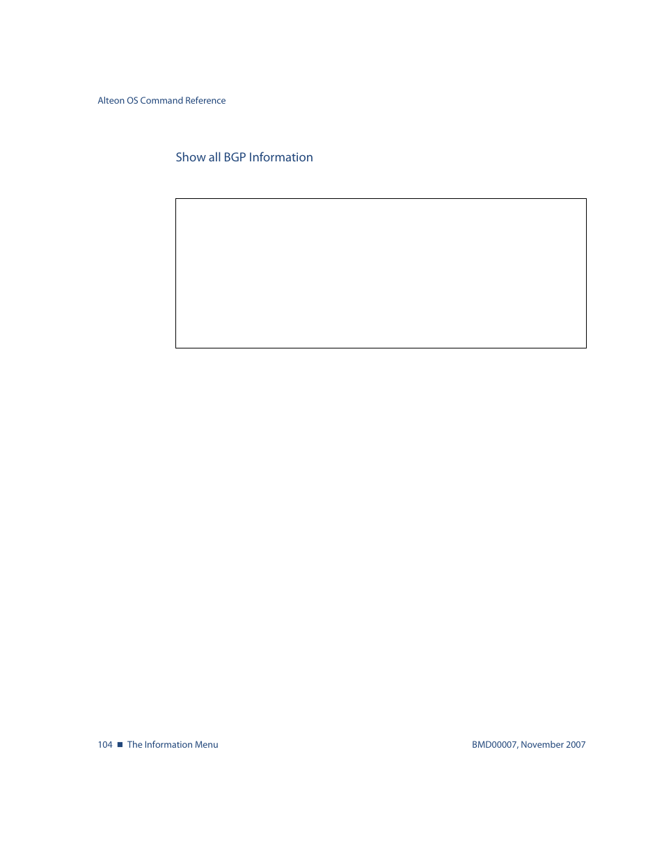 Show all bgp information, Show all bgp information 104, Routing table. see | Info/l3/bgp/dump | Nortel Networks ALTEON OS BMD00007 User Manual | Page 104 / 390