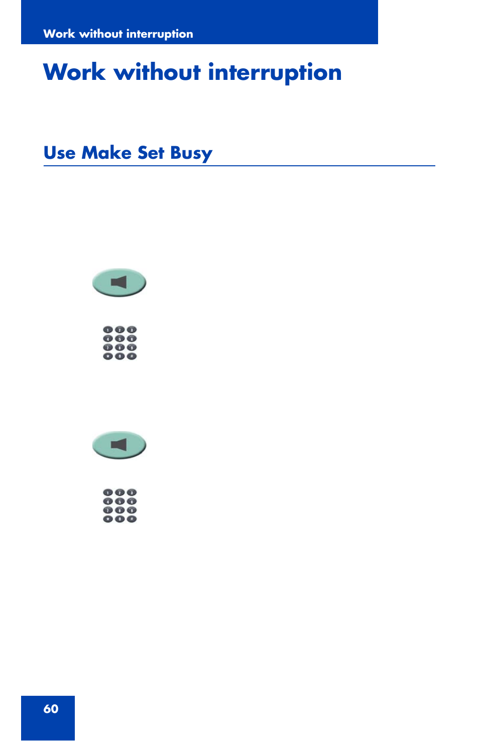 Work without interruption, Use make set busy | Nortel Networks NN43111-100 User Manual | Page 60 / 94