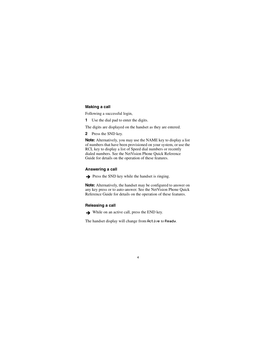 Making a call, 1 use the dial pad to enter the digits, 2 press the snd key | Answering a call, Releasing a call | Nortel Networks Portable Telephone User Manual | Page 6 / 18