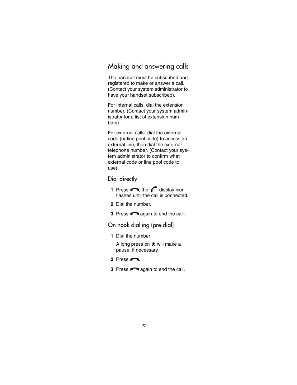 Making and answering calls, Dial directly, On hook dialling (pre-dial) | Dial directly on hook dialling (pre-dial) | Nortel Networks 413X User Manual | Page 22 / 52