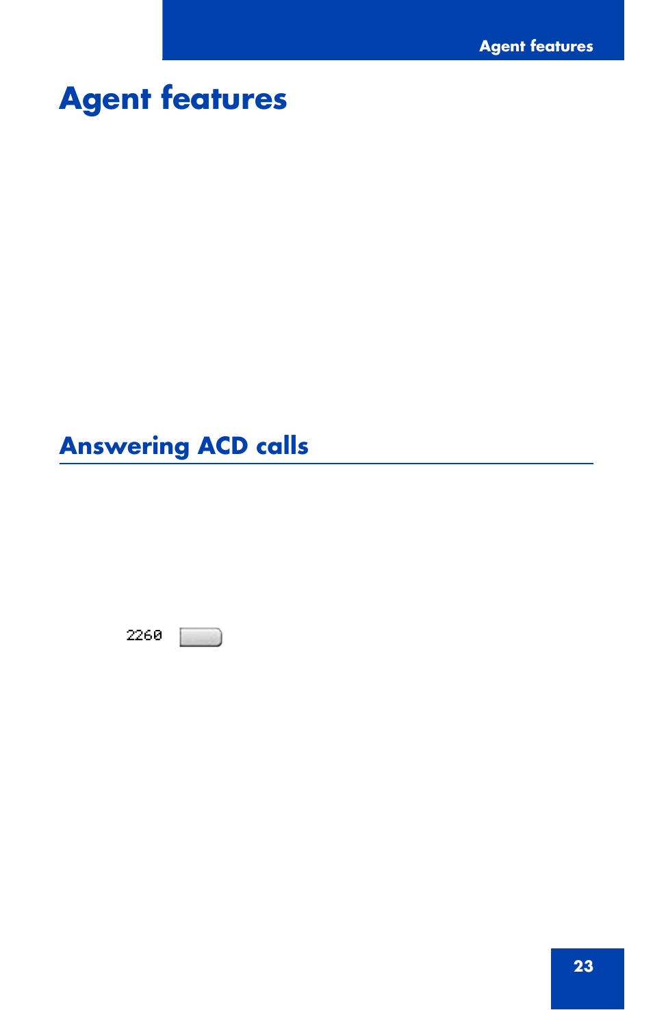 Answering acd calls, To answer the call, Agent features | Nortel Networks NN43112-102 User Manual | Page 23 / 46