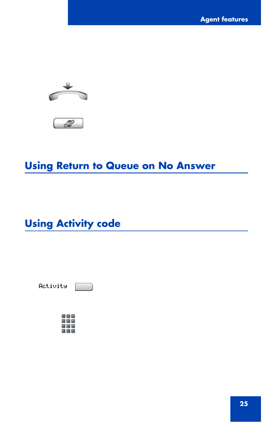 To enable call forcing for headset users, Using return to queue on no answer, Using activity code | To record activities | Nortel Networks NN43112-102 User Manual | Page 25 / 46
