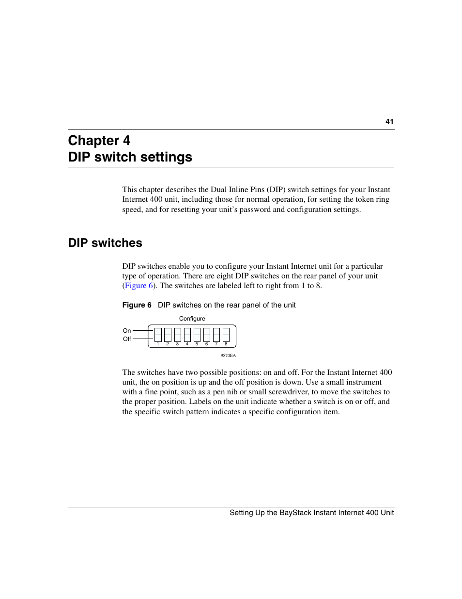 Chapter 4 dip switch settings, Dip switches, Figure 6 | Dip switches on the rear panel of the unit | Nortel Networks Instant Internet 400 Unit User Manual | Page 41 / 60