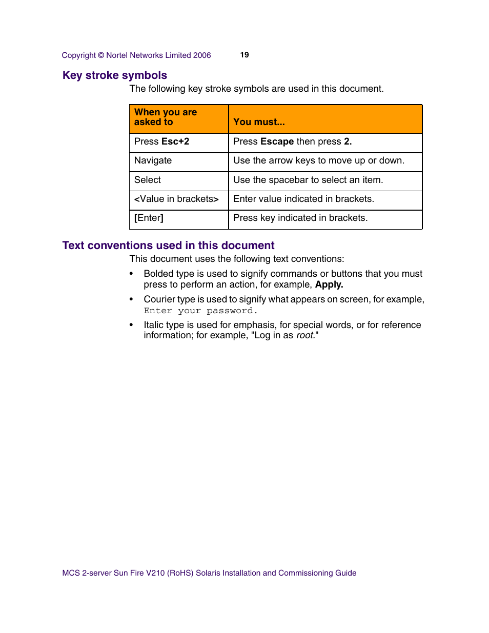 Key stroke symbols, Text conventions used in this document | Nortel Networks Sun Fire V210 (RoHS) User Manual | Page 19 / 176