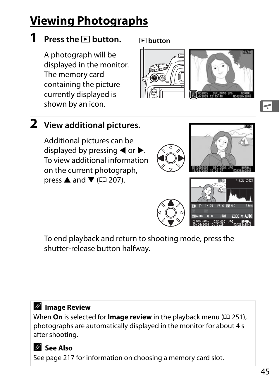 Viewing photographs, Press the k button, View additional pictures | Nikon D300s User Manual | Page 71 / 432