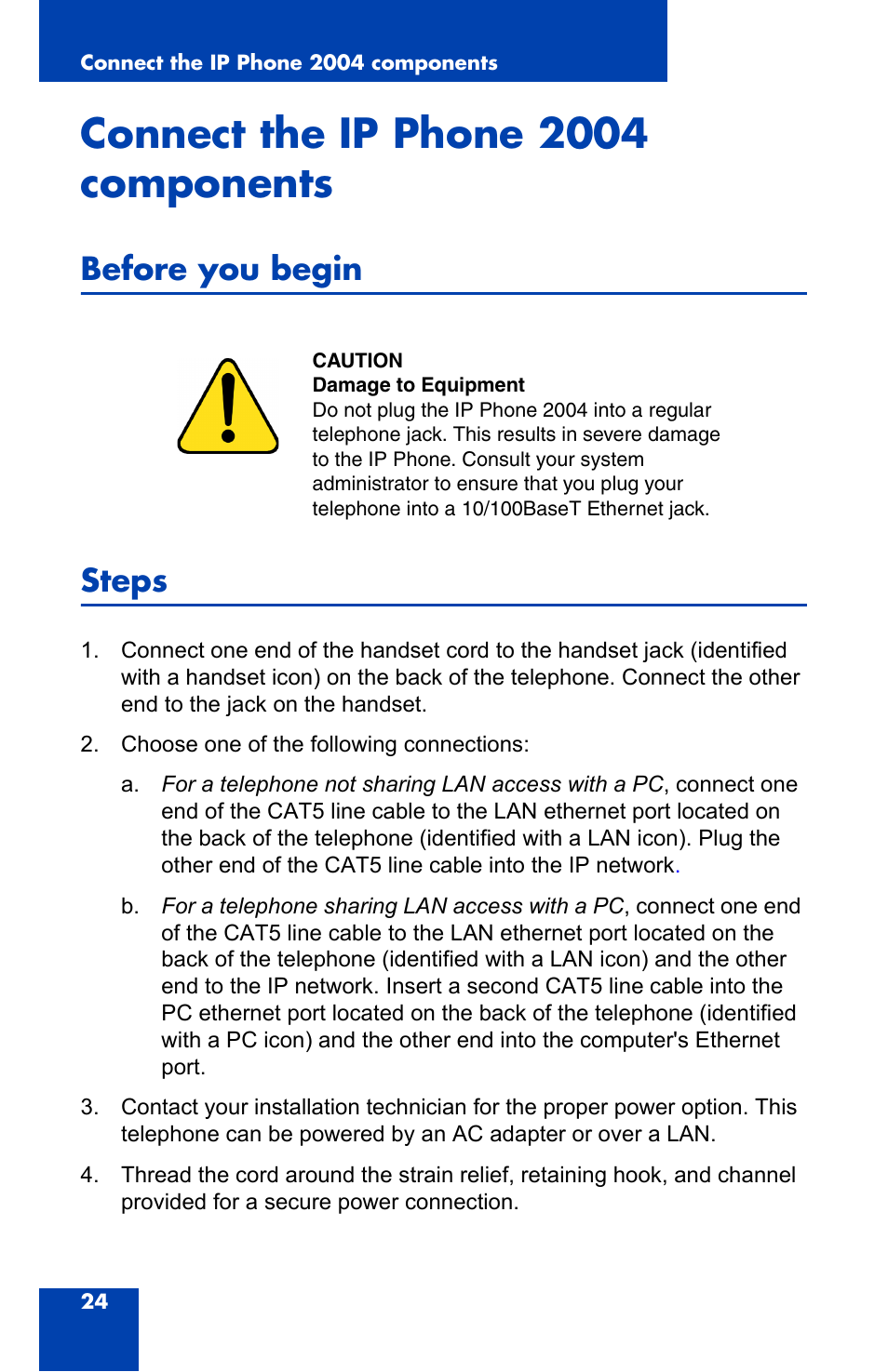 Connect the ip phone 2004 components, Before you begin, Steps | Before you begin steps | Nortel Networks 2004 User Manual | Page 24 / 150