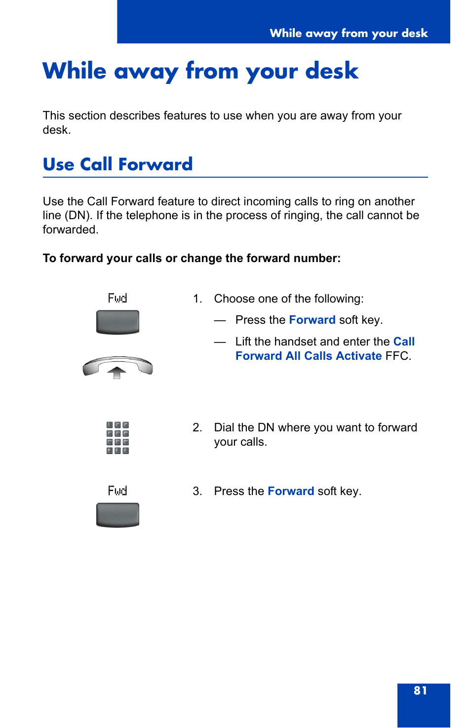 While away from your desk, Use call forward | Nortel Networks 2004 User Manual | Page 81 / 150