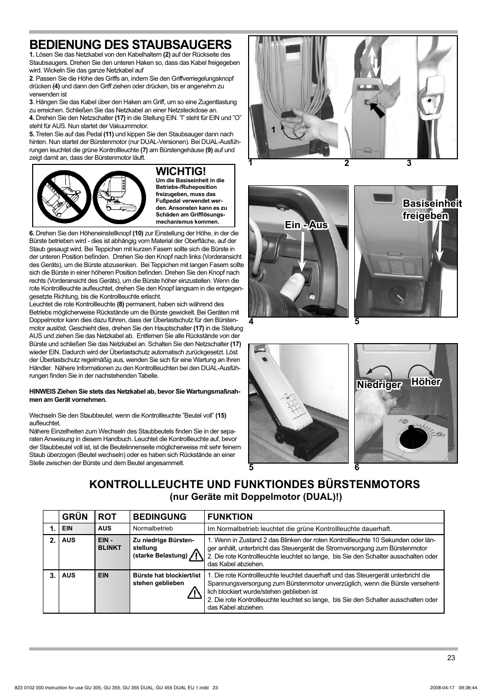 Bedienung des staubsaugers, Wichtig, Kontrollleuchte und funktiondes bürstenmotors | Niedriger, Niedriger höher höher ein - aus ein - aus, Basiseinheit basiseinheit freigeben freigeben | Nilfisk-Advance America GU 15 SMU User Manual | Page 23 / 92