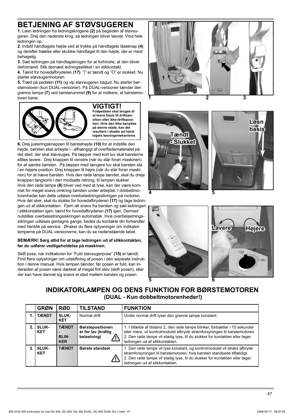 Betjening af støvsugeren, Indikatorlampen og dens funktion for børstemotoren, Vigtigt | Nilfisk-Advance America GU 15 SMU User Manual | Page 47 / 92