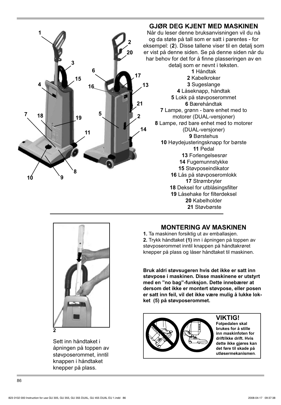 Gjør deg kjent med maskinen, Montering av maskinen, Viktig | Nilfisk-Advance America GU 15 SMU User Manual | Page 86 / 92