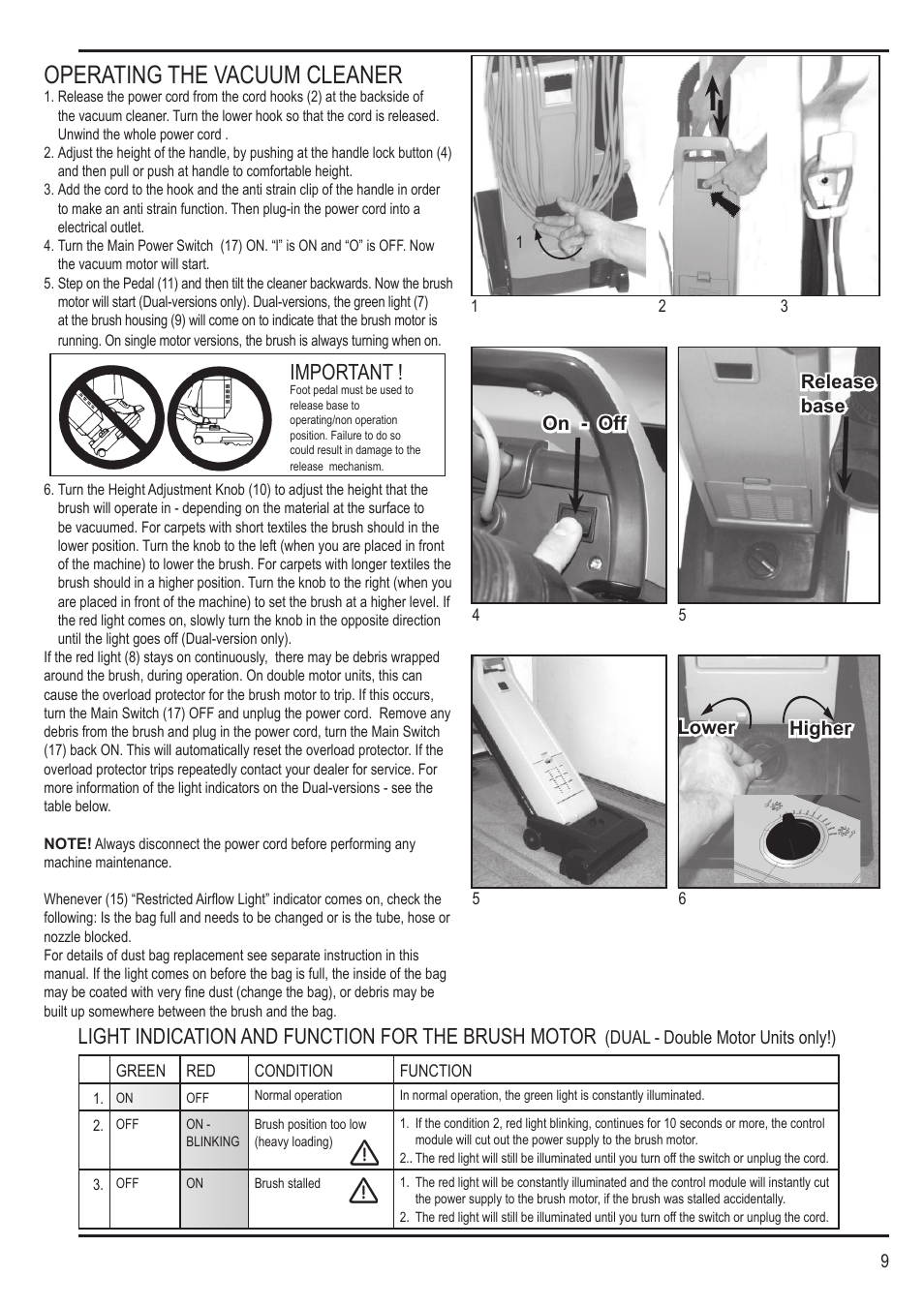 Operating the vacuum cleaner, Important, Light indication and function for the brush motor | Lower, Lower higher higher on - off on - off, Release release base base | Nilfisk-Advance America SPECTRUM 12H User Manual | Page 9 / 36