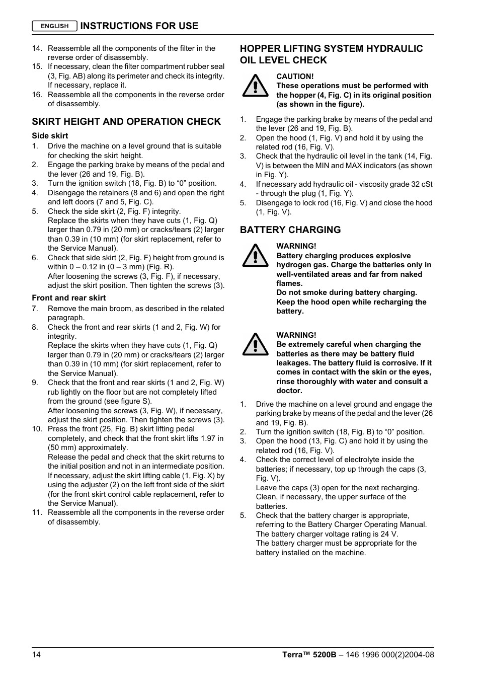 Instructions for use, Skirt height and operation check, Hopper lifting system hydraulic oil level check | Battery charging | Nilfisk-Advance America Terra 5200B User Manual | Page 16 / 70