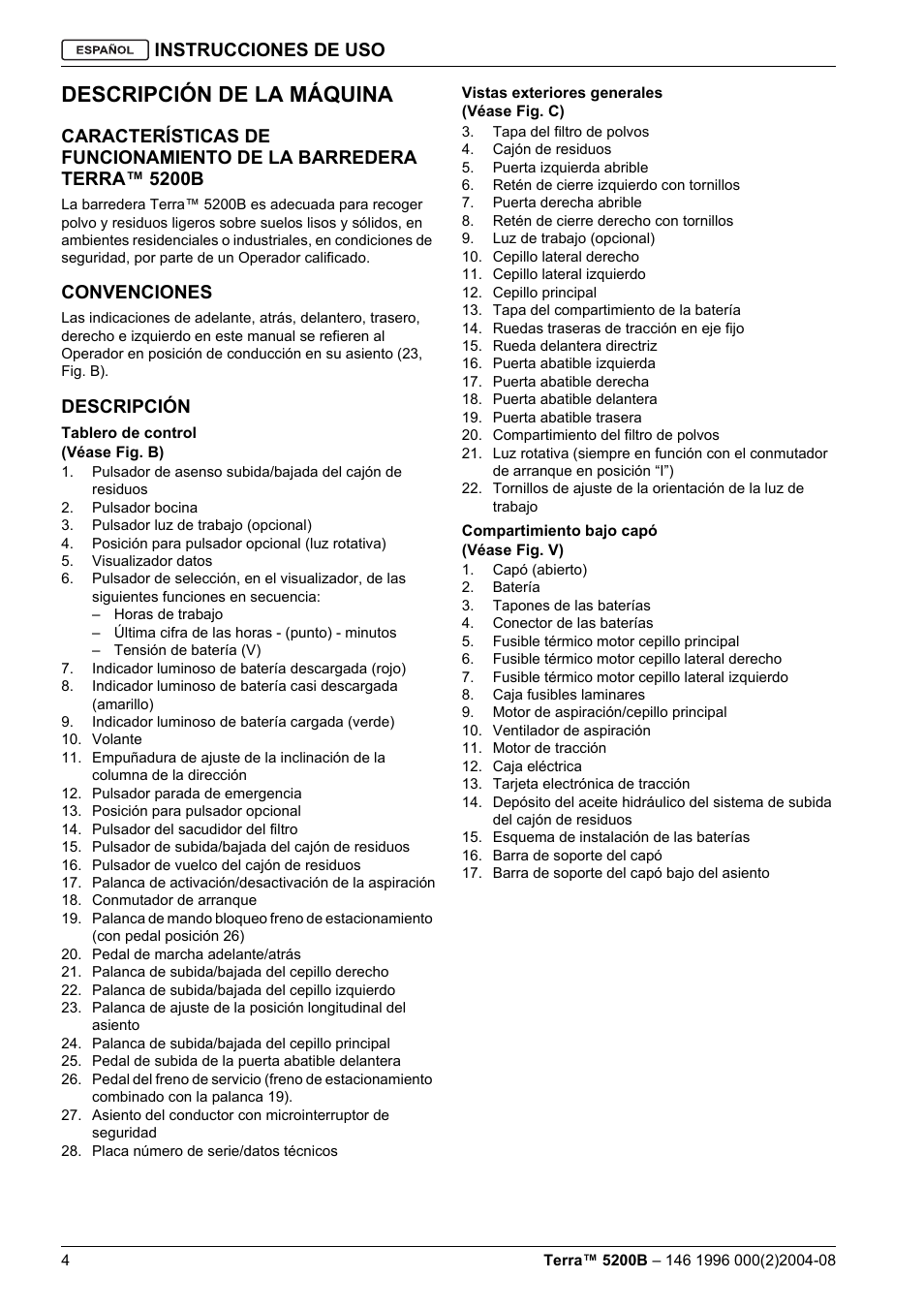 Descripción de la máquina, Instrucciones de uso, Convenciones | Descripción | Nilfisk-Advance America Terra 5200B User Manual | Page 22 / 70