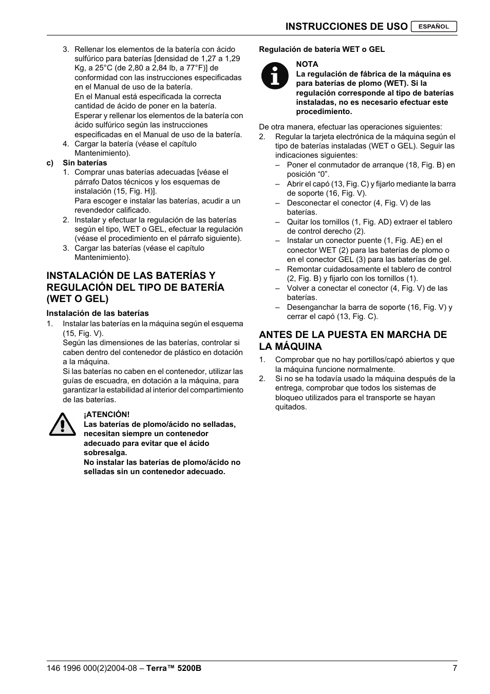 Instrucciones de uso, Antes de la puesta en marcha de la máquina | Nilfisk-Advance America Terra 5200B User Manual | Page 25 / 70