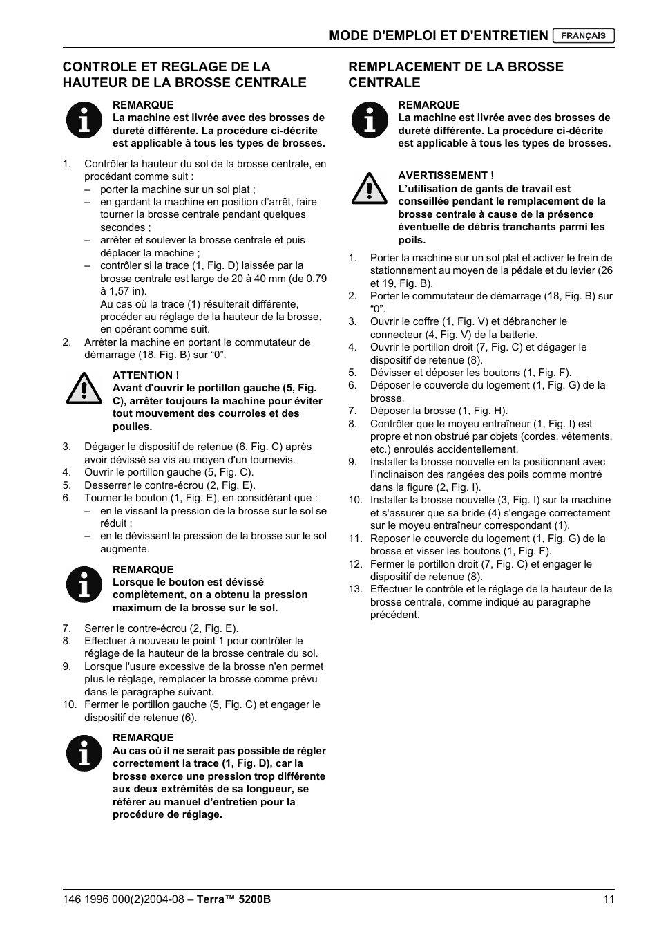 Mode d'emploi et d'entretien, Remplacement de la brosse centrale | Nilfisk-Advance America Terra 5200B User Manual | Page 45 / 70