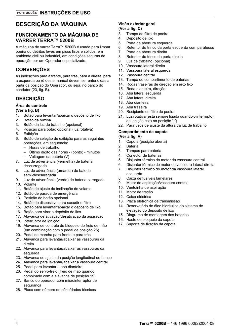 Descrição da máquina, Instruções de uso, Funcionamento da máquina de varrer terra™ 5200b | Convenções, Descrição | Nilfisk-Advance America Terra 5200B User Manual | Page 54 / 70